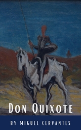 Don Quixote - Miguel Cervantes