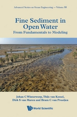 FINE SEDIMENT IN OPEN WATER: FROM FUNDAMENTALS TO MODELING - Johan C Winterwerp, Thijs Van Kessel, Bas Van Maren, Bram C Van Prooijen