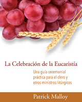 La Celebraci&oacute;n de la Eucarist&iacute;a - Patrick Malloy