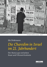Die Charedim in Israel im 21. Jahrhundert - Eik D&ouml;dtmann