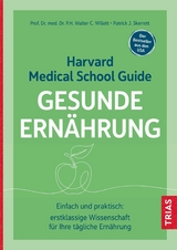 Harvard Medical School Guide Gesunde Ern&auml;hrung - Walter C. Willett, Patrick J. Skerrett