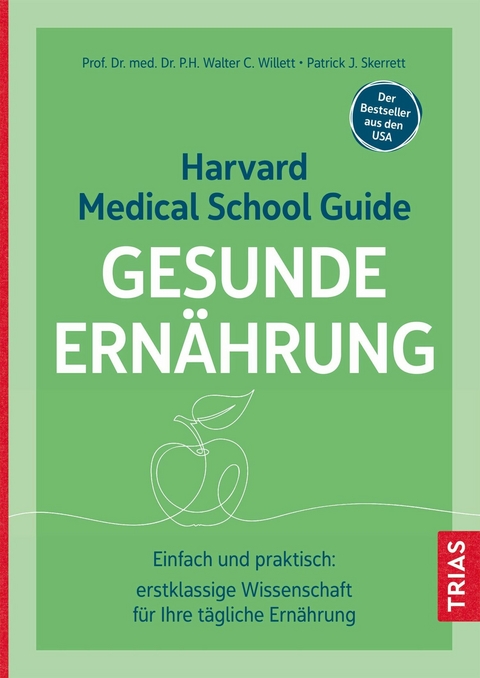 Harvard Medical School Guide Gesunde Ern&auml;hrung - Walter C. Willett, Patrick J. Skerrett