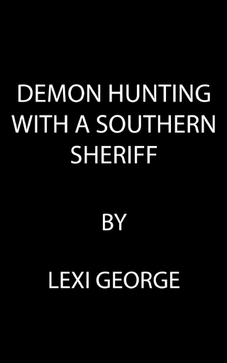 Demon Hunting with a Southern Sheriff