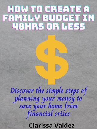 How to Create a Family Budget in 48Hrs or Less