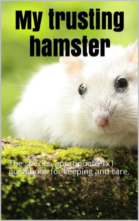 My trusting hamster - Thorsten Hawk