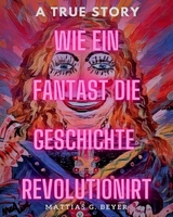 Gott ist eine Frau und Sch&ouml;pfer ein Fantast - Matthias G. Chr. Beyer