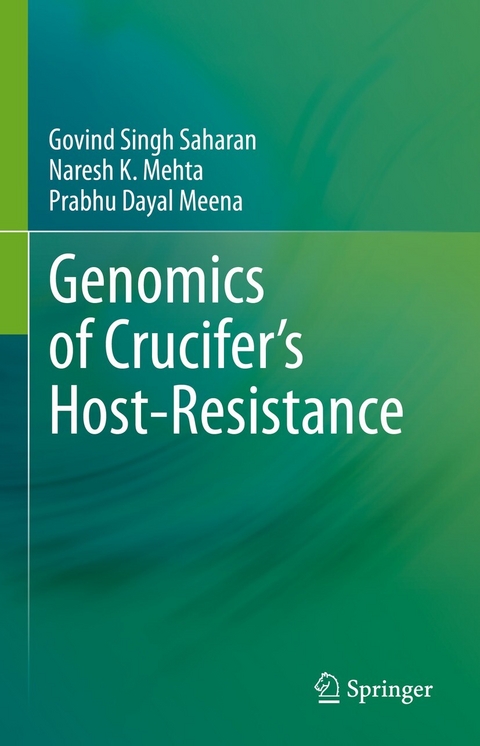 Genomics of Crucifer&rsquo;s Host-Resistance - Govind Singh Saharan, Naresh K. Mehta, Prabhu Dayal Meena