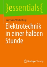 Elektrotechnik in einer halben Stunde -  Josef von Stackelberg