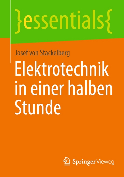 Elektrotechnik in einer halben Stunde -  Josef von Stackelberg