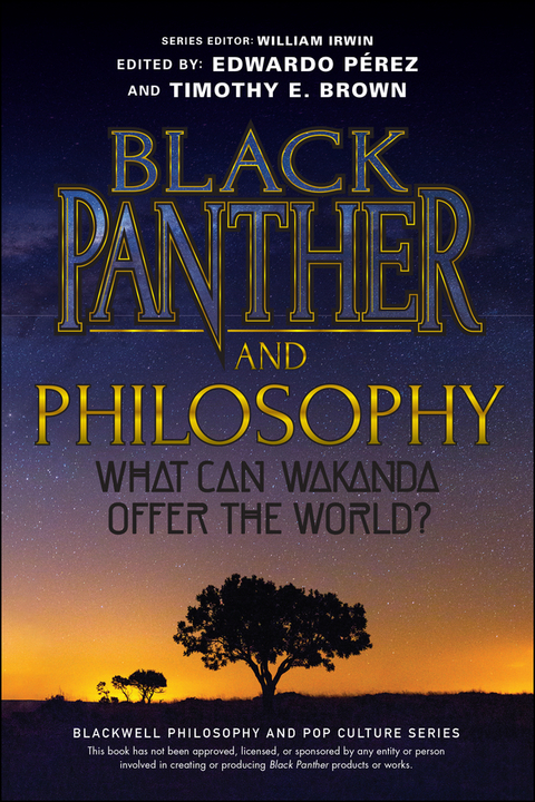 Black Panther and Philosophy - 