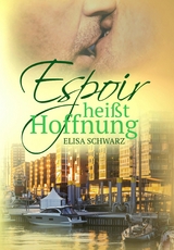 Espoir hei&szlig;t Hoffnung -  Elisa Schwarz
