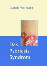 Das Psoriasis-Syndrom - Dr. Freia H&uuml;nig