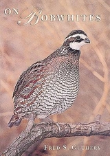 On Bobwhites - Guthery, Fred S.