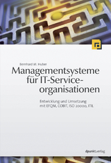 Managementsysteme f&uuml;r IT-Serviceorganisationen - Bernhard M. Huber