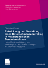 Entwicklung und Gestaltung eines Unternehmenscontrolling in mittelst&auml;ndischen Bauunternehmen - Christian Keidel