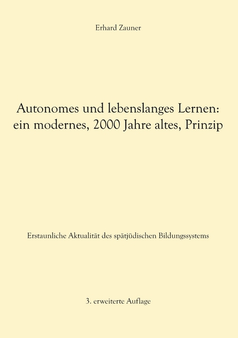 Autonomes und lebenslanges Lernen: ein modernes, 2000 Jahre altes, Prinzip - Erhard Zauner
