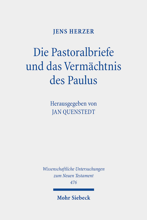 Die Pastoralbriefe und das Verm&auml;chtnis des Paulus -  Jens Herzer
