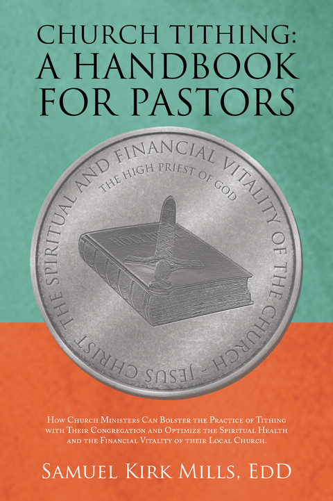 Church Tithing: a Handbook for Pastors - Samuel Kirk Mills EdD