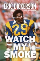 Watch My Smoke - Eric Dickerson, Greg Hanlon