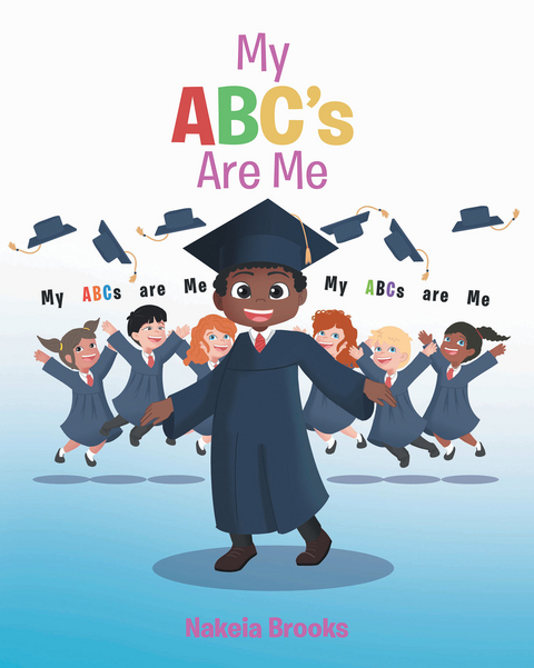 My ABC's Are Me - Nakeia Brooks