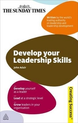 Develop Your Leadership Skills - Adair, John