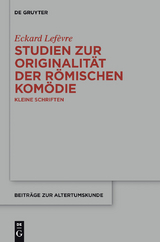 Studien zur Originalit&auml;t der r&ouml;mischen Kom&ouml;die - Eckard Lef&egrave;vre