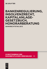 Bankenregulierung, Insolvenzrecht, Kapitalanlagegesetzbuch, Honorarberatung