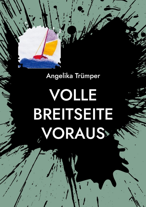 Volle Breitseite voraus - Angelika Tr&uuml;mper