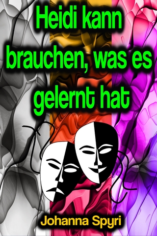 Heidi kann brauchen, was es gelernt hat