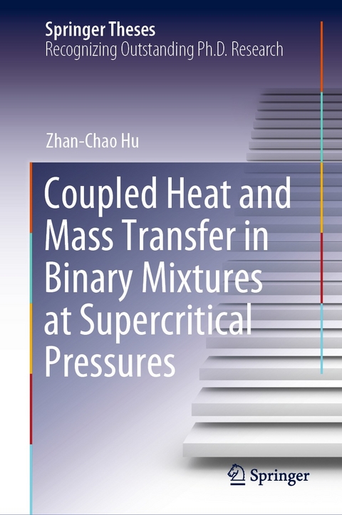 Coupled Heat and Mass Transfer in Binary Mixtures at Supercritical Pressures - Zhan-Chao Hu