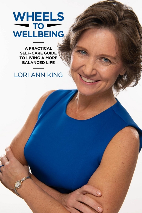 Wheels to Wellbeing -  Lori Ann King