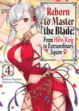 Reborn to Master the Blade: From Hero-King to Extraordinary Squire  Volume 4 -  Hayaken