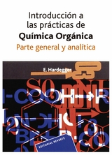 Introducci&oacute;n a las pr&aacute;cticas de qu&iacute;mica org&aacute;nica -  E. Hardegger