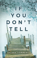If You Don't Tell - Alana Sommers