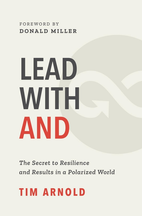 Lead with AND - Tim Arnold