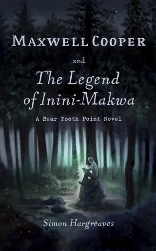 Maxwell Cooper and the Legend of Inini-Makwa