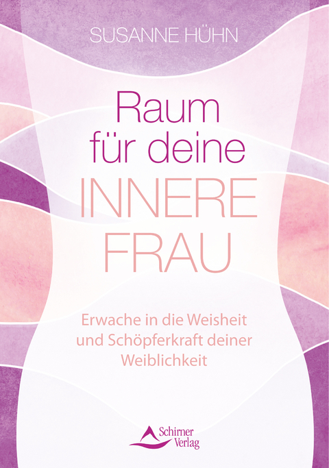 Raum f&uuml;r deine Innere Frau - Susanne H&uuml;hn