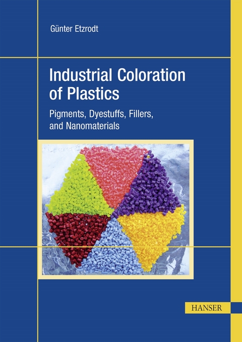 Industrial Coloration of Plastics - G&uuml;nter Etzrodt