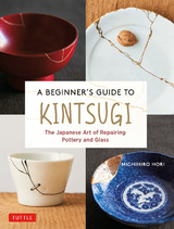 Beginner's Guide to Kintsugi - Michihiro Hori