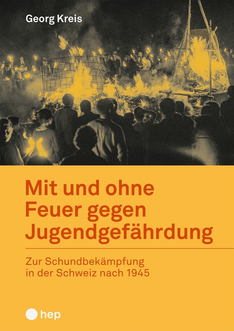 Mit und ohne Feuer gegen Jugendgef&auml;hrdung (E-Book) - Georg Kreis