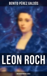 Leon Roch (Musaicum Romance Series) - Benito P&eacute;rez Gald&oacute;s