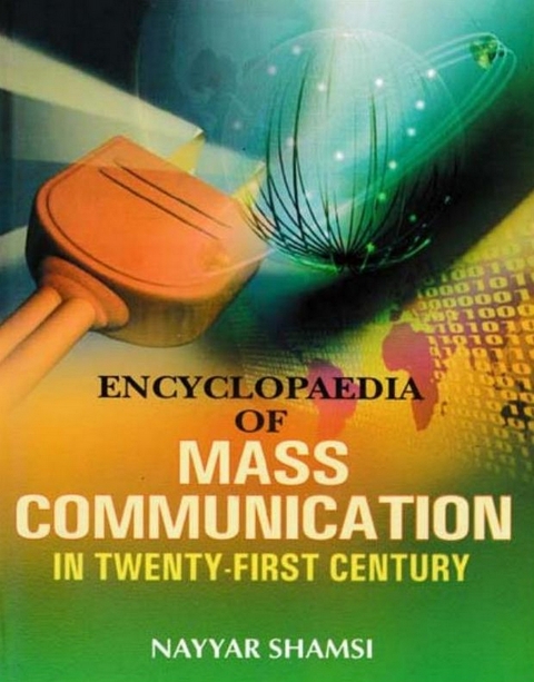 Encyclopaedia Of Mass Communication In Twenty-First Century (Theory Of Mass Communication) -  Nayyar Shamsi