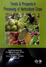 Trends And Prospects In Processing Of Horticultural Crops -  Ivi Chakraborty,  Prodyut Kumar Paul