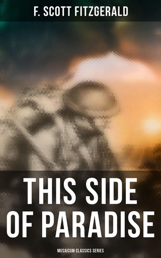 This Side of Paradise (Musaicum Classics Series)