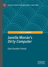 Janelle Mon&aacute;e&rsquo;s "Dirty Computer" - Dan Hassler-Forest