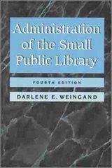 Administration of the Small Public Library - American Library Association