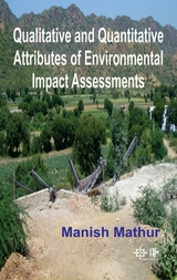 Qualitative And Quantitative Attributes Of Environmental Impact Assessments -  Manish Mathur