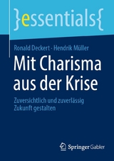 Mit Charisma aus der Krise - Ronald Deckert, Hendrik M&uuml;ller