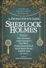 Sherlock Holmes: A Detective's Life -  Derrick Belanger,  Cavan Scott,  Peter Swanson,  Amy Thomas,  Cara Black,  Eric Brown,  David Stuart Davies,  Stuart Douglas,  Andrew Lane,  James Lovegrove,  David Marcum,  Philip Purser-Hallard