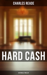 Hard Cash (Historical Thriller) - Charles Reade